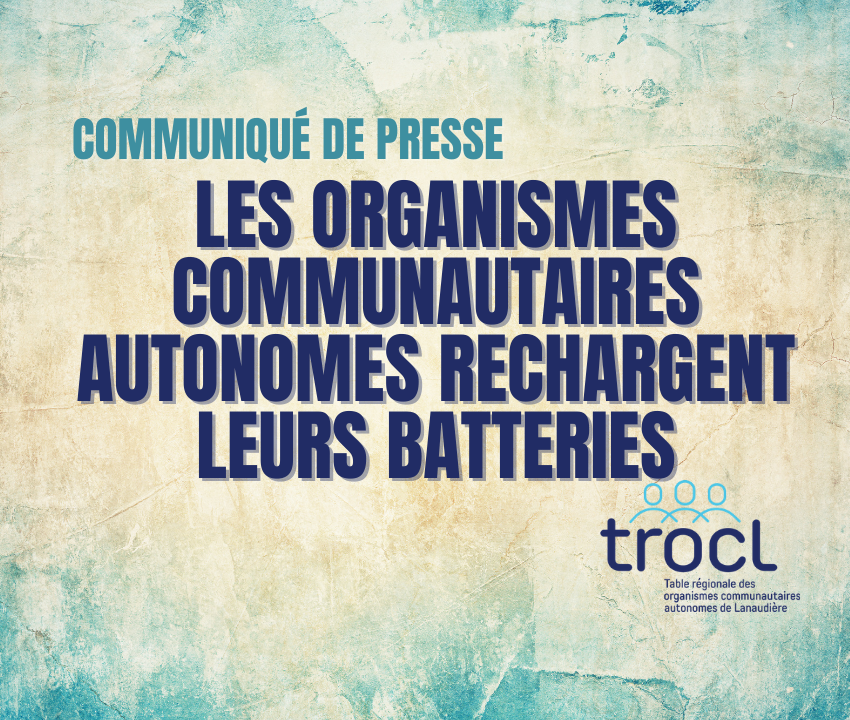 Visuel du communiqué de presse Les organismes communautaires autonomes rechargent leurs batteries - TROCL